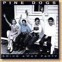 The Pinedogs - Going Away Party - 1992